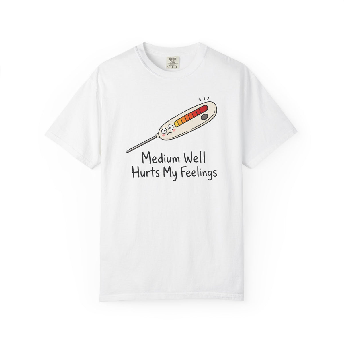 Medium Well Hurts My Feelings Thermometer T-Shirt