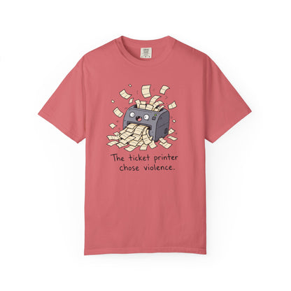 Ticket Printer Chose Violence T-Shirt