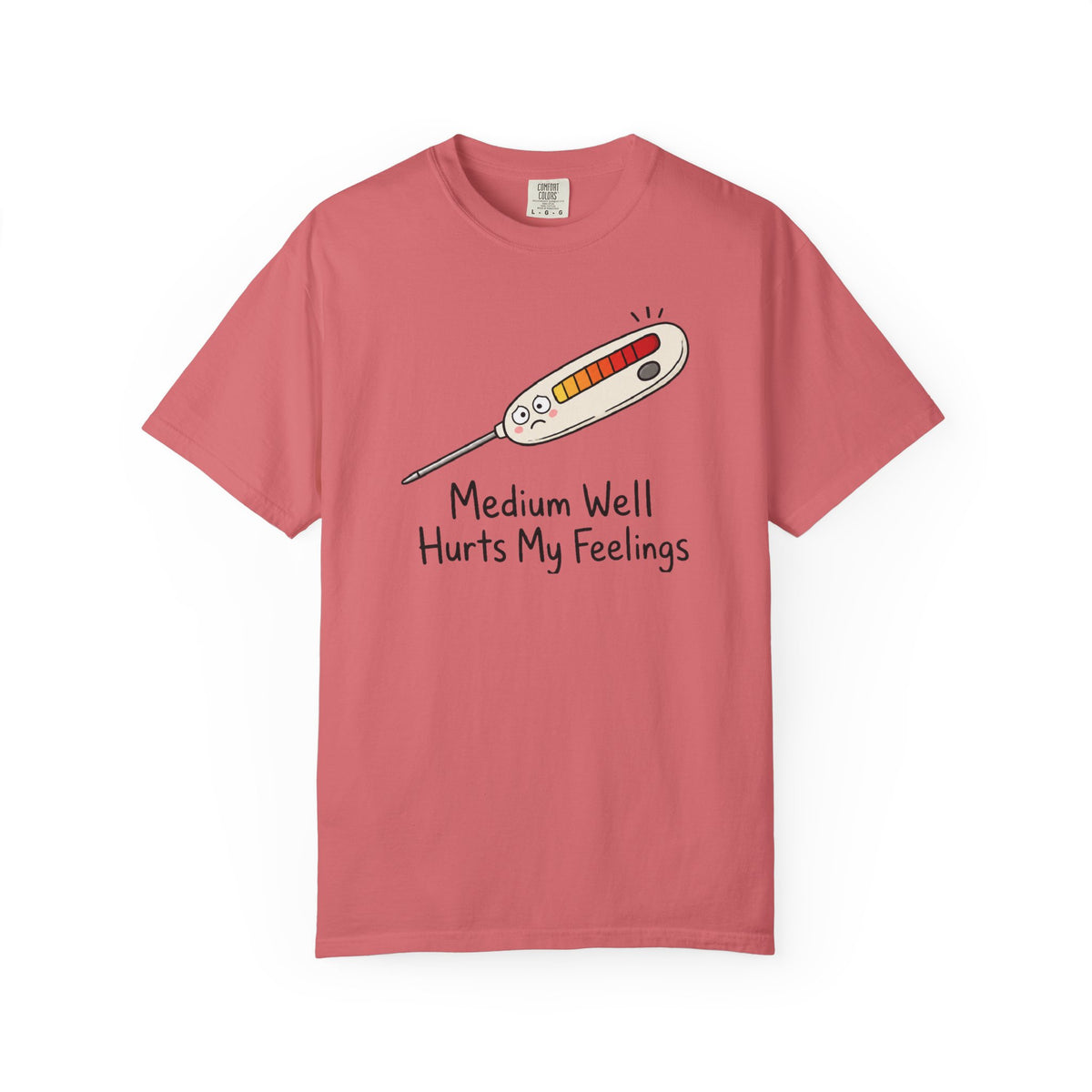 Medium Well Hurts My Feelings Thermometer T-Shirt