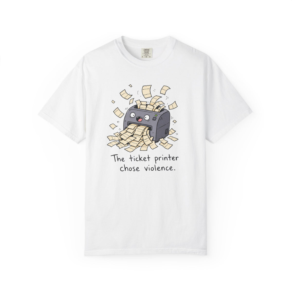 Ticket Printer Chose Violence T-Shirt