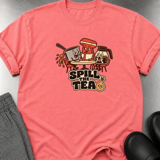 Spill the Tea T-Shirt