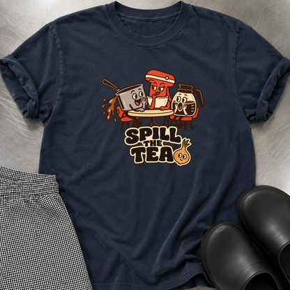 Spill the Tea T-Shirt