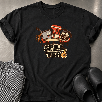 Spill the Tea T-Shirt