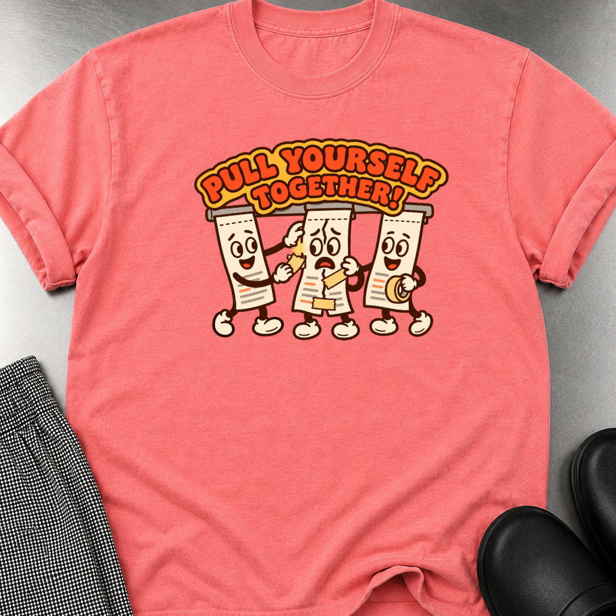 Pull Yourself Together T-Shirt