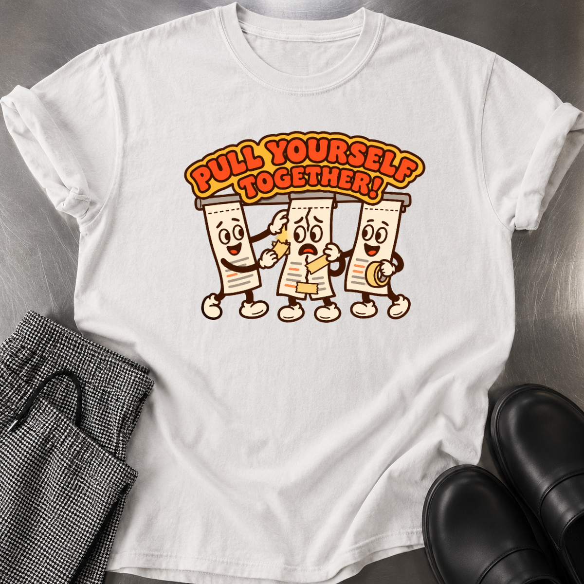 Pull Yourself Together T-Shirt