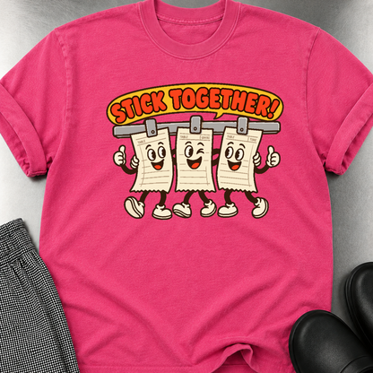 Stick Together T-Shirt