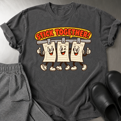 Stick Together T-Shirt