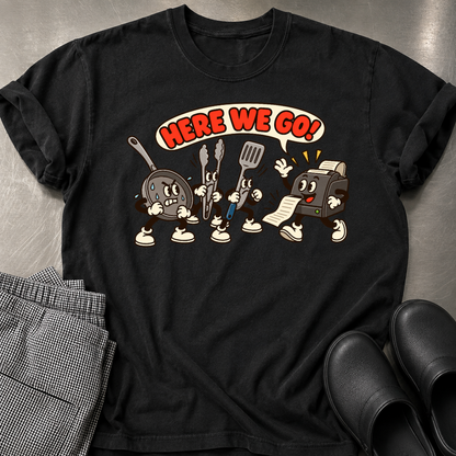 Here We Go T-Shirt