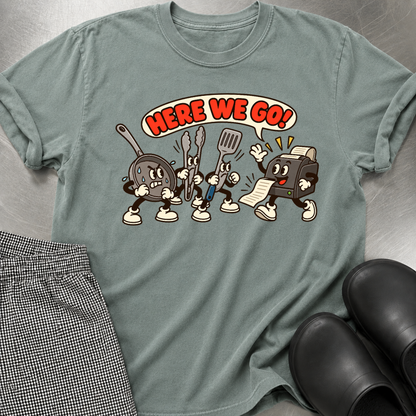 Here We Go T-Shirt