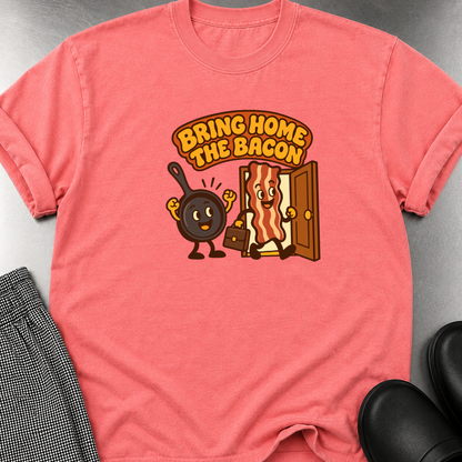 Bring Home the Bacon T-Shirt