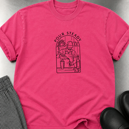 Pour Steady T-Shirt