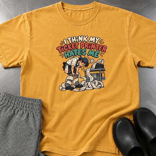 Ticket Printer Hates Me T-Shirt