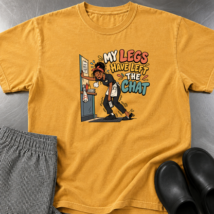 Legs Left the Chat T-Shirt