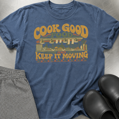 Cook Good Food T-Shirt