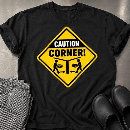Caution Corner  T-Shirt