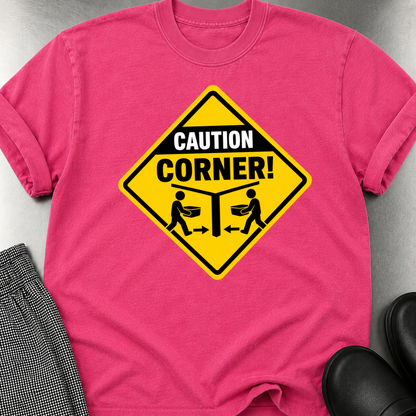 Caution Corner  T-Shirt