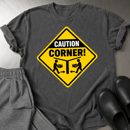 Caution Corner  T-Shirt