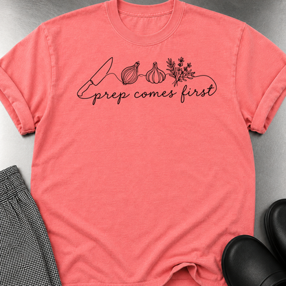Prep Comes First T-Shirt