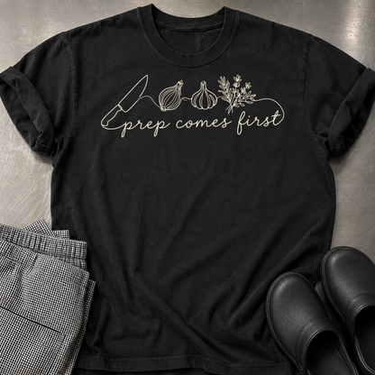 Prep Comes First T-Shirt
