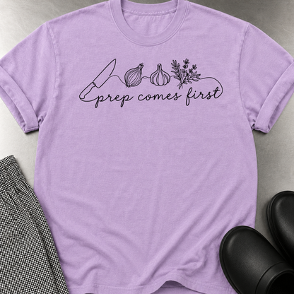 Prep Comes First T-Shirt