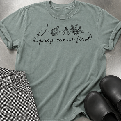 Prep Comes First T-Shirt