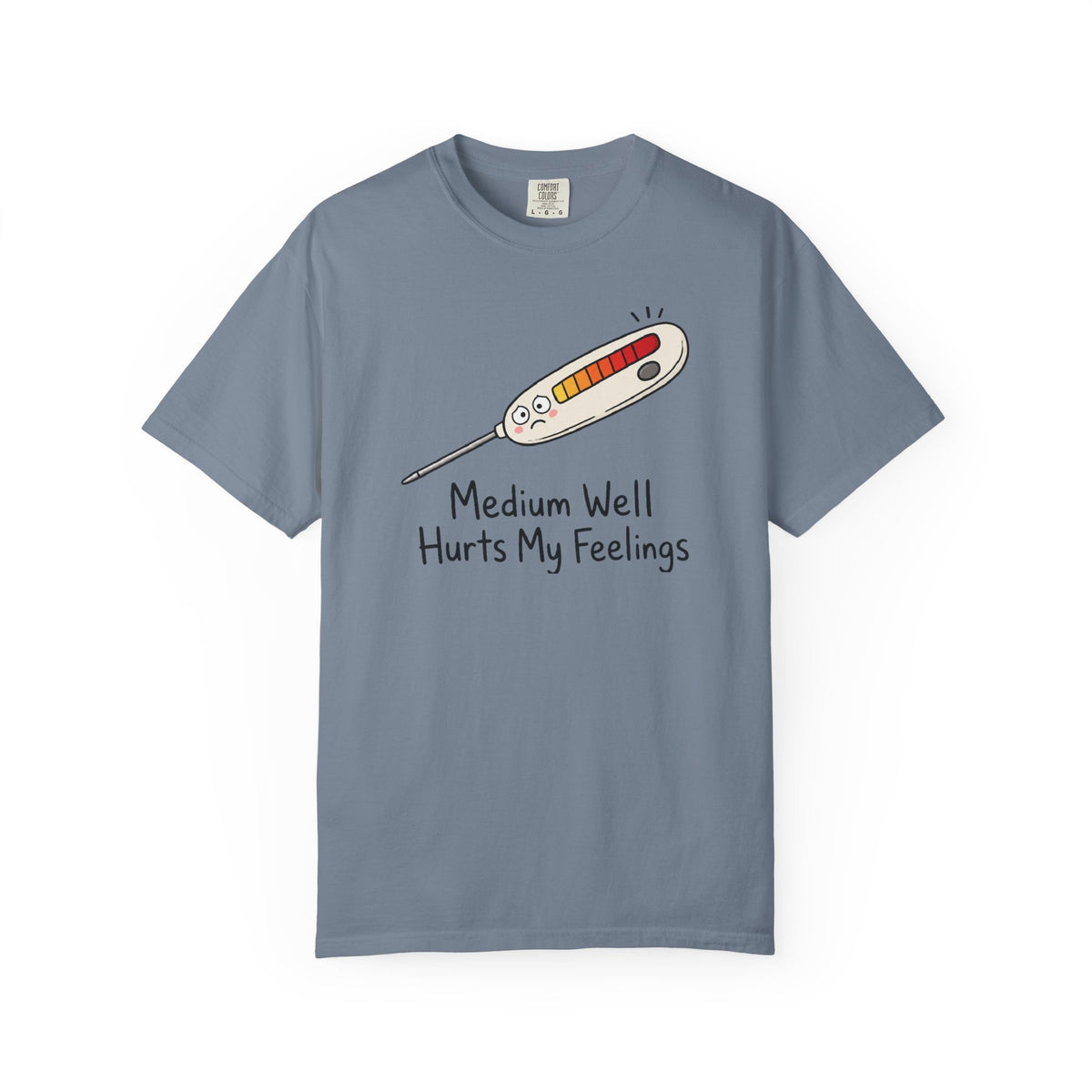 Medium Well Hurts My Feelings Thermometer T-Shirt